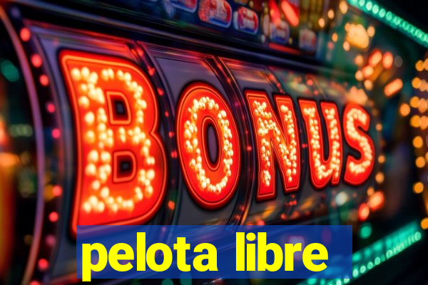 pelota libre